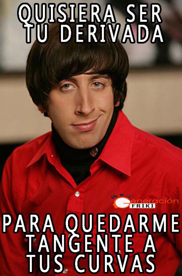 640) 01-10-14 Meme-Howard-Wolowitz-derivada-tangente-Humor