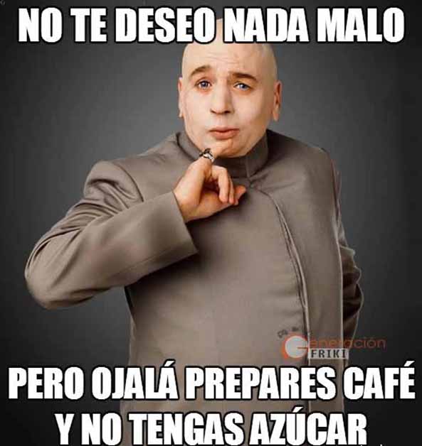 665) 14-10-14 Meme-doctor-maligno-cafe-azucar-Humor