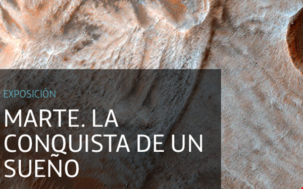 Exposición: Marte, la conquista de un sueño (Madrid) @ Espacio Fundación Telefónica