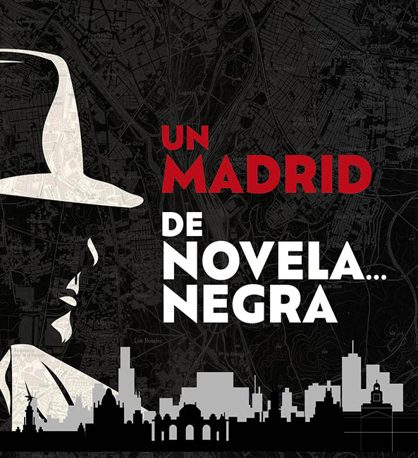 Exposición Un Madrid de novela... negra (Madrid) @ Sala de Exposiciones de la Biblioteca Regional de Madrid